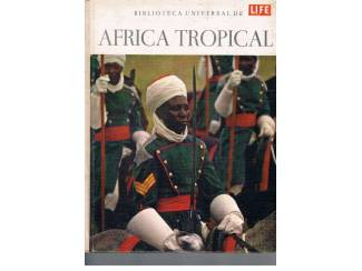 Biblioteca Universal de LIFE EN ESPAÑOL: Africa Tropical