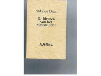 Anke de Graaf – De kleuren van het nieuwe licht- GROTE LETTER