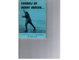 Voorbij de derde breker &hellip;  Het vissen in zee