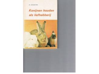 Konijnen houden als liefhebberij &ndash; R. Kooistra