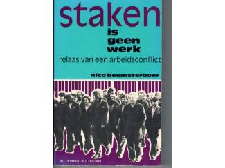 Staken is geen werk &ndash; Nico Beemsterboer
