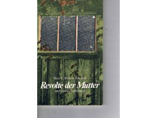 Mary E. Wilkins Freeman &ndash; Revolte der Mutter