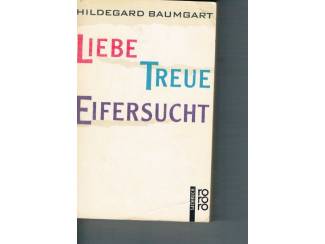 Spiritualiteit en Psychologie Liebe, Treue, Eifersucht – Hildegard Baumgart