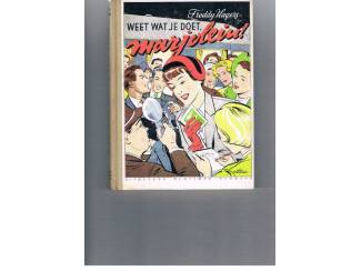 Weet wat je doet, Marjolein &ndash; Freddy Hagers