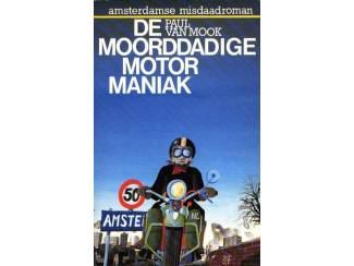 De moorddadige motormaniak - Paul van Mook