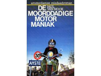 De moorddadige motormaniak - Paul van Mook