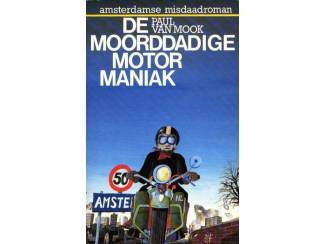 Detectives en Spanning De moorddadige motormaniak - Paul van Mook