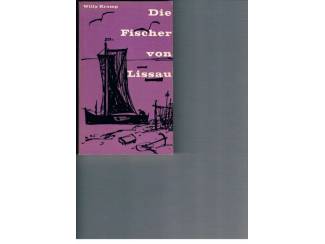 Willy Kramp &ndash; Die Fischer von Lissau.