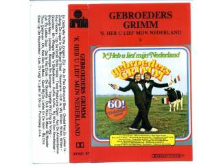 Cassettebandjes Gebroeders Grimm 'k Heb U Lief Mijn Nederland cassette ZGAN