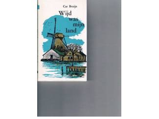 Cor Bruijn – Wijd was mijn land