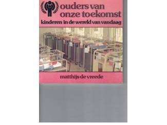 Ouders van onze toekomst – Matthijs de Vreede