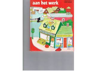 Kinderboeken Scarry –  Aan het werk.