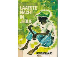 Laatste nacht in Jeque – Henk Barnard