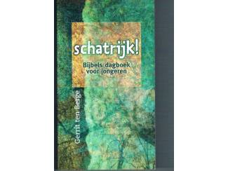 Schatrijk! &ndash; Bijbels dagboek voor jongeren