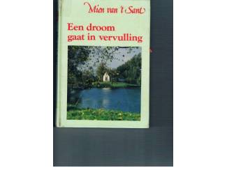 Een droom gaat in vervulling – Mien van 't Sant – GROTE LETT