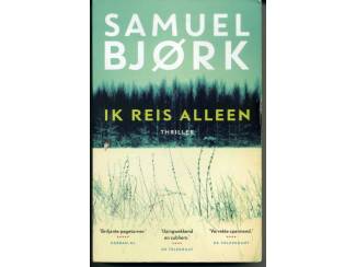 Thrillers en Spanning Samuel Bjørk – Ik Reis Alleen Noorse Thriller mooie staat
