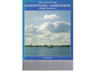 Overige Boeken en Diversen Markerwaard/Markermeer &ndash; J. van der Zwaag