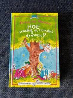 Hoe overleef ik zonder dromen  ? Francine Oomen