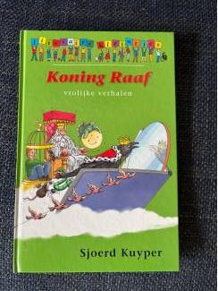 Koning Raaf vrolijke verhalen Sjoerd Kuyper (8+)