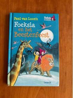 Foeksia en het beestenfeest ( Paul van Loon ) 7+ 8+