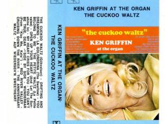 Cassettebandjes Ken Griffin At The Organ The Cuckoo Waltz 14 nrs cassette ZGAN