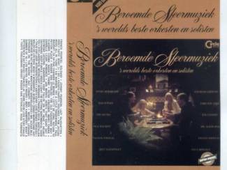 Cassettebandjes Beroemde Sfeermuziek - 's Werelds Beste Orkesten En Solisten