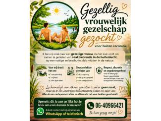 Contacten Gezellig vrouwelijk gezelschap gezocht voor buitenrecreatie