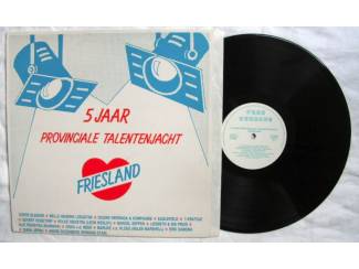 Grammofoon / Vinyl 5 jaar Provinciale talentenjacht Friesland 15 nrs LP ZGAN