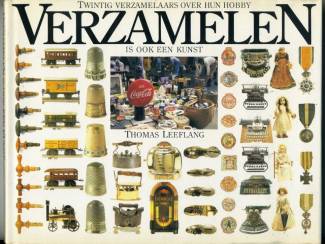 Hobby en Techniek Thomas Leeflang Verzamelen is ook een kunst 20 verzamelaars