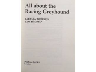 Flora en Fauna All about the racing greyhound (prijs incl. verzend)