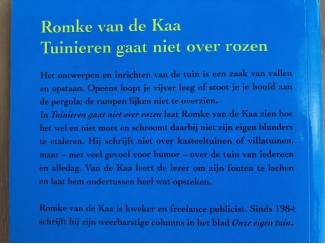Hobby en Techniek Tuinieren gaat niet over rozen - Romke van de Kaa
