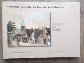Geschiedenis en Politiek Herinneringen aan het Huis Den Dam in het dorp Hellendoorn