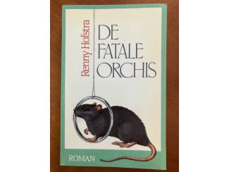 Romans De fatale Orchis - Renny Hofstra