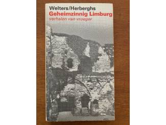 Geheimzinnig Limburg - Verhalen van vroeger - Welters