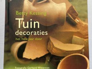 Tuindecoraties het hele jaar door - Betty Kessing