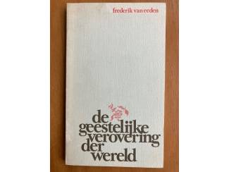 De geestelijke verovering der wereld - Frederik van Eeden