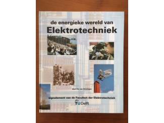De energieke wereld van de elektrotechniek (TU Delft)