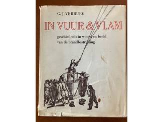 In vuur & vlam - Brandbestrijding woord en beeld