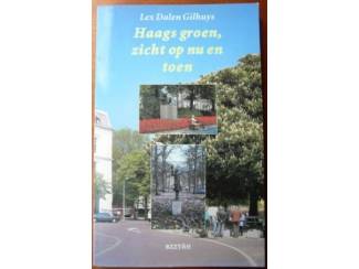 Haags groen, zich op nu en toen - Lex Dalen Gilhuys