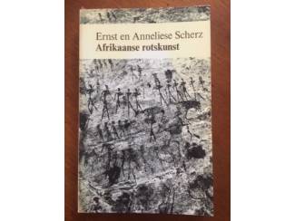 Afrikaanse rotskunst - Ernst en Anneliese Scherz