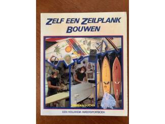 Zelf een zeilplank bouwen - Marian Sucha