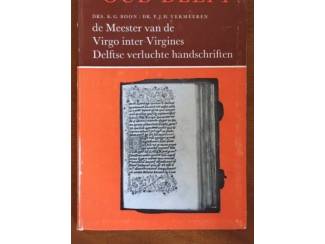 Geschiedenis en Politiek Oud Delft - Meester vd Virgo inter Virgines - verluchte handschri