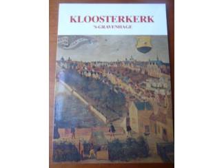Geschiedenis en Politiek De geschiedenis van de Kloosterkerk 's-Gravenhage