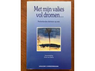Met mijn valies vol dromen (gedichten) - Ernst van Altena