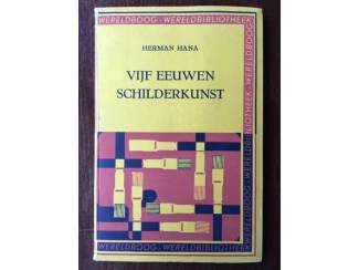 Vijf eeuwen schilderkunst - Herman Hana