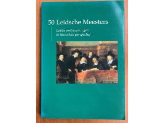 50 Leidsche Meesters - Ondernemingen in historisch perspectief