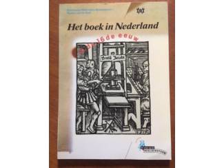 Het boek in Nederland in de 16de eeuw - P. van Boheemen