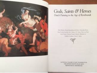 Kunst en Foto Gods, Saints & Heroes - Dutch Painting in the Age Rembrandt