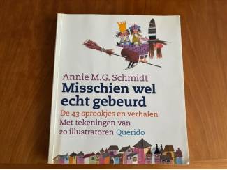 Kinderboeken Misschien wel echt gebeurd ( Annie M.G. Schmidt ) 43 sprookjes en