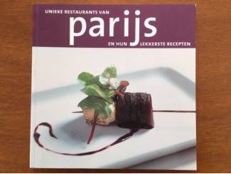 Unieke restaurants van Parijs en hun lekkerste recepten